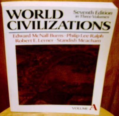 World Civilizations (9780393955170) by McNall Burns, Edward; Ralph, Philip Lee; Lerner, Robert E.