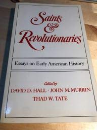 Imagen de archivo de Saints and Revolutionaries. Essays on Early American History a la venta por Valley Books