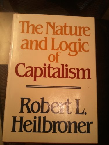 Beispielbild fr The Nature and Logic of Capitalism zum Verkauf von Revaluation Books