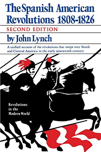 Imagen de archivo de The Spanish American Revolutions 1808-1826 (Second Edition) (Revolutions in the Modern World) a la venta por Open Books