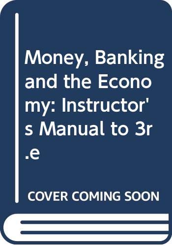 Stock image for Instructor's Manual for Money, Banking, and the Economy for sale by Book Express (NZ)