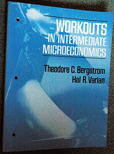 Stock image for Workouts in Intermediate Microeconomics for sale by Better World Books: West