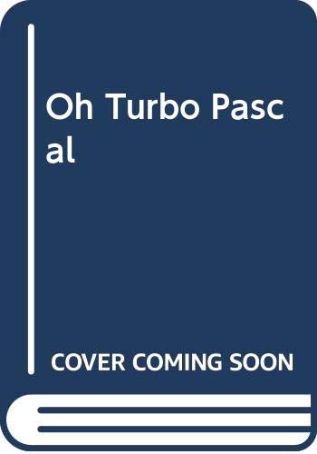 Oh Turbo Pascal (9780393955965) by Beekman, George; Folts, J.