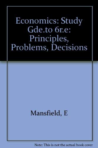 Economics: Principles, Problems, and Decisions (9780393957105) by Mansfield, Edwin