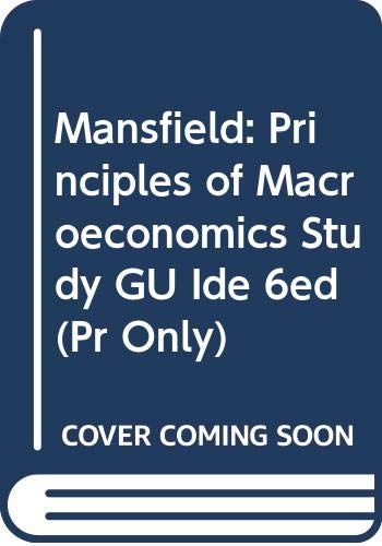 9780393957112: Mansfield: ∗principles Of Macroeconomics∗ Study Gu Ide 6ed (pr Only)
