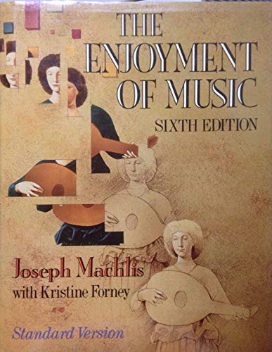 Imagen de archivo de The enjoyment of music: An introduction to perceptive listening a la venta por Half Price Books Inc.