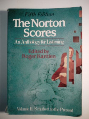 The Norton Scores - An Anthology for Listening - Volume II: from Schubert to the Present,