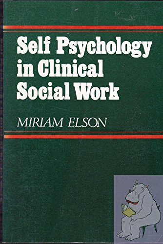 Stock image for Self Psychology in Clinical Social Work for sale by Better World Books: West