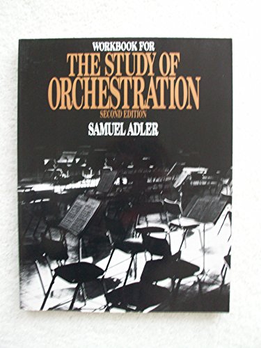 Stock image for Workbook for the Study of Orchestration for sale by Ergodebooks