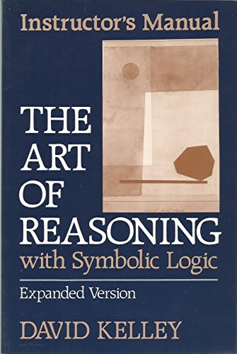 9780393959147: Kelley: The Art Of Reasoning Instructors Manual (expanded Edition) (pr Only)