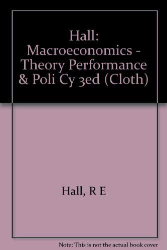 Macroeconomics: Theory, Performance and Policy (9780393960402) by Hall, Robert E.; Taylor, John B.