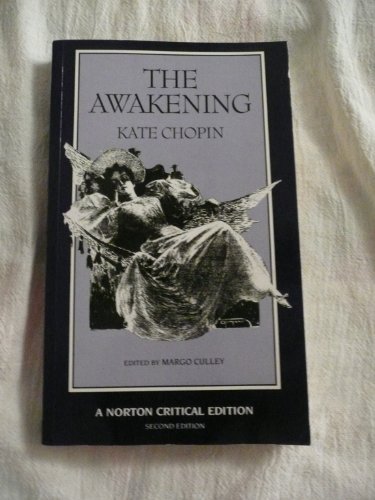 9780393960570: The Awakening: An Authoritative Text Biographical and Historical Contexts Criticism: 0