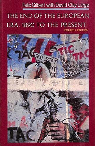 Beispielbild fr The End of the European Era: 1890 To the Present (The Norton History of Modern Europe) zum Verkauf von SecondSale