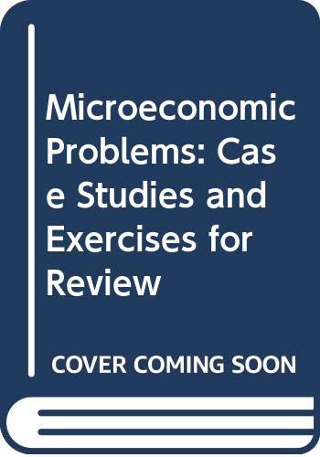 Beispielbild fr Microeconomic Problems: Case Studies and Exercises for Review zum Verkauf von Wonder Book