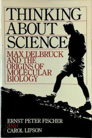 Imagen de archivo de Thinking about Science : Max Delbruck and the Origins of Molecular Biology a la venta por Better World Books