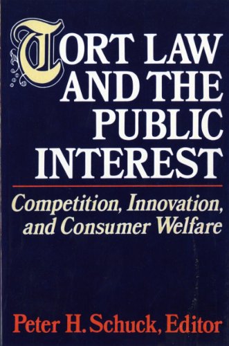 Beispielbild fr Tort Law and the Public Interest: Competition, Innovation, and Consumer Welfare zum Verkauf von Dunaway Books