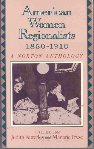 Stock image for American women regionalists, 1850-1910 for sale by Half Price Books Inc.