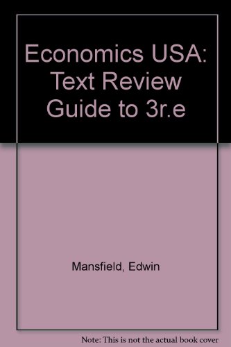 Text Review Guide for Economics USA (9780393961591) by Mansfield, Edwin; Behravesh, Nariman