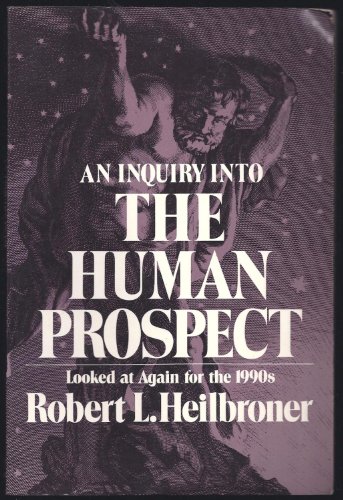 9780393961850: An Inquiry into the Human Prospect – Looked at Gain for the 1990′S 2e: Looked at Again for the 1990s