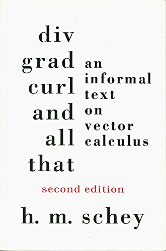 9780393962512: Div, Grad, Curl, and All That: An Informal Text on Vector Calculus