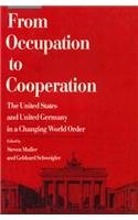 Stock image for From Occupation to Cooperation: The United States and United Germany in a Changing World Order (American Assembly Series) for sale by Wonder Book