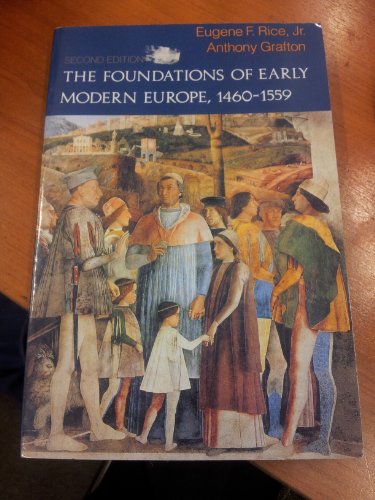 Beispielbild fr The Foundations of Early Modern Europe, 1460-1559 (Second Edition) (The Norton History of Modern Europe) zum Verkauf von SecondSale