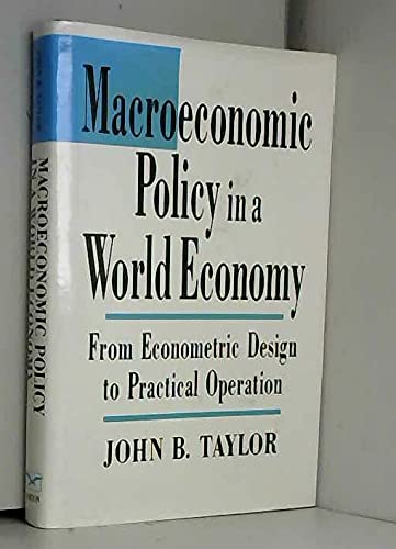 Beispielbild fr Macroeconomic Policy in a World Economy: From Econometric Design to Practical Operation zum Verkauf von ThriftBooks-Dallas