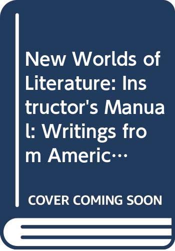 Instructor's Guide for Beaty & Hunter's New Worlds of Literature: Writings from America's Many Cultures, Second Edition (9780393963557) by Carolina Hospital; Carlos Medina