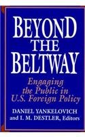 Beispielbild fr Beyond the Beltway : Engaging the Public in U. S. Foreign Policy zum Verkauf von Better World Books