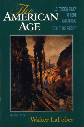 Beispielbild fr The American Age : United States Foreign Policy at Home and Abroad 1750 to the Present (2 Volumes In 1) zum Verkauf von Better World Books