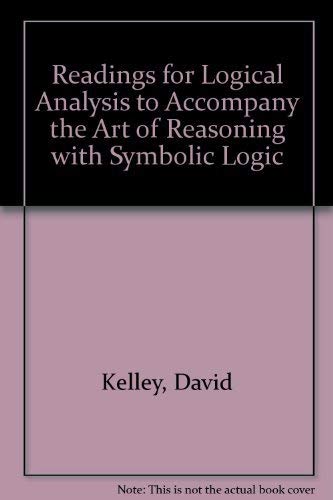 Title: Readings for Logical Analysis to Accompany the Art (9780393965551) by Kelley, David; Hicks, Stephen