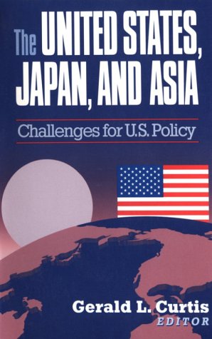 Stock image for The United States, Japan and Asia: Challenges for U.S. Policy for sale by RiLaoghaire