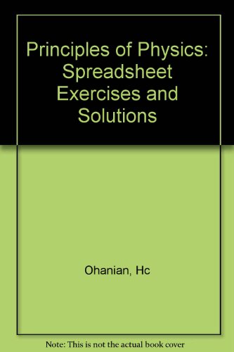 Principles of Physics â€“ Spreadsheet Exercises & Solutions + DMac (9780393965889) by Ohanian, Hc