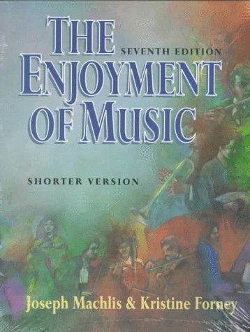 Beispielbild fr The Enjoyment of Music : Shorter Version zum Verkauf von Better World Books