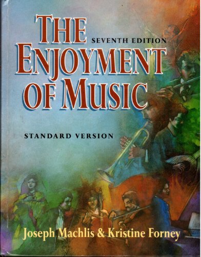 Beispielbild fr The Enjoyment of Music: An Introduction to Perceptive Listening zum Verkauf von Wonder Book