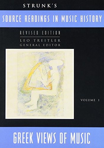 Source Readings in Music History. Volume 1. Greek Views of Music. Revised Edition.