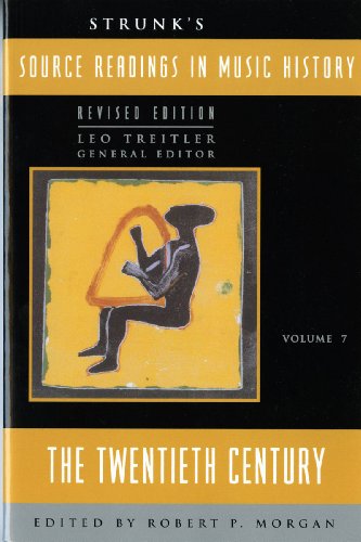 Beispielbild fr Strunk's Source Readings in Music History: The Twentieth Century zum Verkauf von ThriftBooks-Atlanta