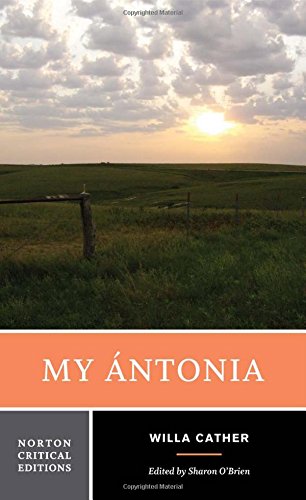 My Antonia: 0 (Norton Critical Editions) - O`brien, Sharon,Cather, Willa