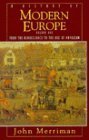 001: A History of Modern Europe: From the Renaissance to the Age of Napoleon - Merriman, John