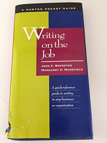 Imagen de archivo de Writing on the Job: A Norton Pocket Guide a la venta por Jenson Books Inc