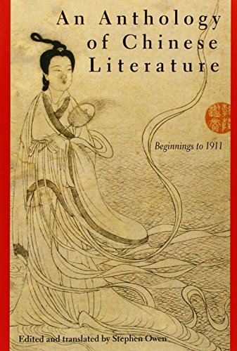 Anthology of Chinese Literature Beginnings To 1911 - Owen, Stephen