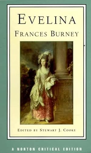 Imagen de archivo de Evelina: Or, the History of a Young Lady's Entrance into the World : Authoritative Text, Contexts and Contemporary Reactions, Criticism: 0 (Norton Critical Editions) a la venta por Goldstone Books