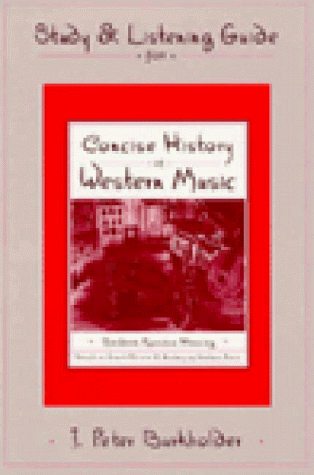 Beispielbild fr Study and Listening Guide for Concise History of Western Music and Norton Anthology of Western Music zum Verkauf von Once Upon A Time Books