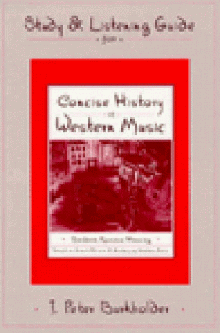 Imagen de archivo de Study and Listening Guide for Concise History of Western Music and Norton Anthology of Western Music a la venta por Once Upon A Time Books