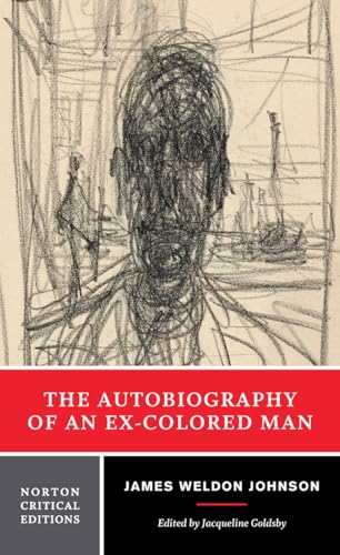 Beispielbild fr The Autobiography of an Ex-Colored Man (First Edition) (Norton Critical Editions) zum Verkauf von SecondSale