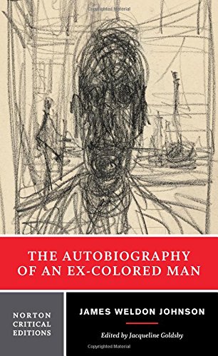 Imagen de archivo de The Autobiography of an Ex-Colored Man (First Edition) (Norton Critical Editions) a la venta por SecondSale