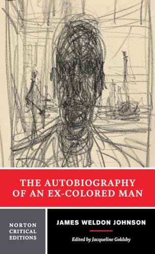 Stock image for The Autobiography of an Ex-Colored Man (First Edition) (Norton Critical Editions) for sale by SecondSale