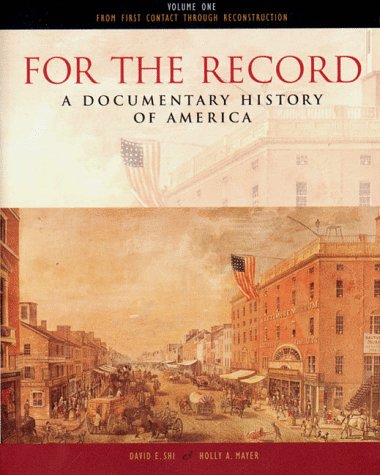 Imagen de archivo de For the Record: A Documentary History of America : From Contact Through Reconstruction a la venta por HPB-Diamond