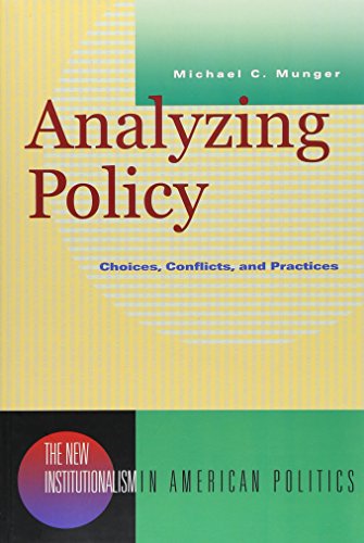 Beispielbild fr Analyzing Policy: Choices, Conflicts, and Practices (New Institutionalism in American Politics) zum Verkauf von BooksRun