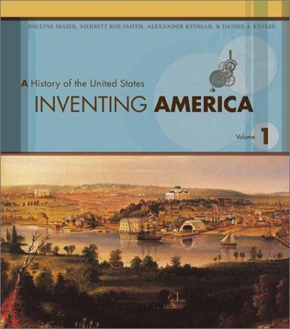 Beispielbild fr Inventing America Vol. I : A History of the United States zum Verkauf von Better World Books